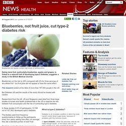 Blueberries, not fruit juice, cut type-2 diabetes risk