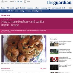 How to make blueberry and vanilla bagels – recipe
