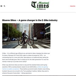 Bluerev Bikes - A game changer in the E-Bike industry - Mtltimes.ca