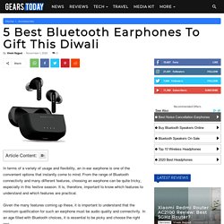 5 Best Bluetooth Earphones To Gift This Diwali