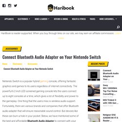 Connect Bluetooth Audio Adapter on Your Nintendo Switch - Haribook