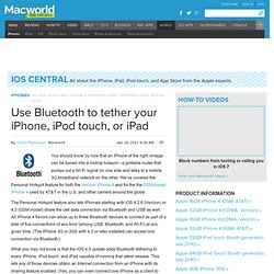Use Bluetooth to tether your iPhone, iPod touch, or iPad