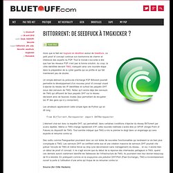 BitTorrent: De Seedfuck à TMGKicker ?