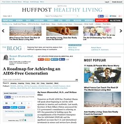 Susan Blumenthal, M.D.: A Roadmap for Achieving an AIDS-Free Generation
