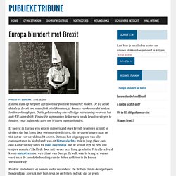 Europa blundert met Brexit – Publieke Tribune