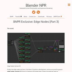 BNPR Exclusive: Edge Nodes [Part 3] – Blender NPR