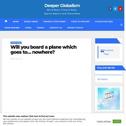 Will you board a plane which goes to... nowhere? - Deeper Globalism