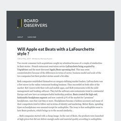 Board Observers: Will Apple eat Beats with a LaFourchette style ?