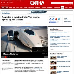 Boarding a moving train: The way to speed up rail travel?