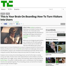 This Is Your Brain On Boarding: How To Turn Visitors Into Users