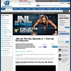 JNL On The Go, Episode 2 — Fuel Up For Success