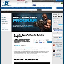 Kelechi Opara's Muscle Building Program