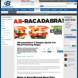 Ab-racadabra! 5 Simple Spells For Meal-Planning Magic