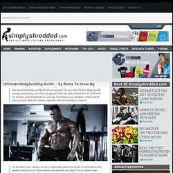 Ultimate Bodybuilding Guide - 63 Rules To Grow By