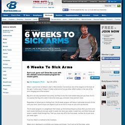 6 Weeks To Sick Arms