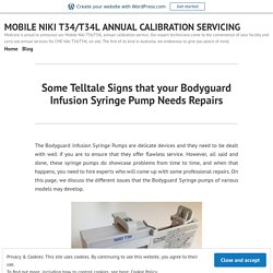 Some Telltale Signs that your Bodyguard Infusion Syringe Pump Needs Repairs