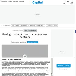 Boeing contre Airbus : la course aux contrats (3)