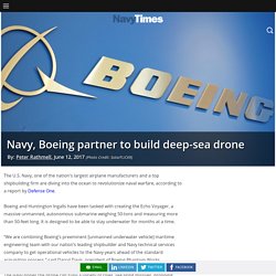 Navy, Boeing partner to build deep-sea drone
