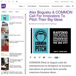 Alex Bogusky & COMMON Call For Innovators To Pitch Their Big Ideas