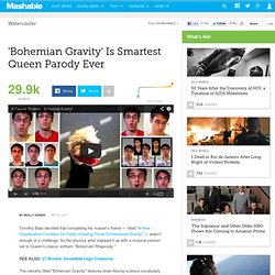 'Bohemian Gravity' Is Smartest Queen Parody Ever