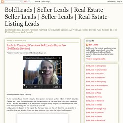 Real Estate Listing Leads : Paula in Vernon, BC reviews BoldLeads Buyer Pro (Boldleads Review)