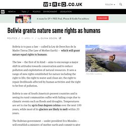 Bolivia grants nature same rights as humans