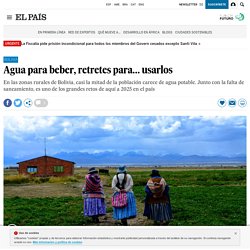 Bolivia: Agua para beber, retretes para… usarlos