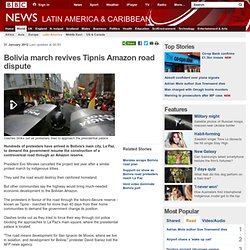 Bolivia march revives Tipnis Amazon road dispute