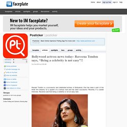 Bollywood actress news today- Raveena Tondon says, “Being a celebrity is not easy”!! by Posticker