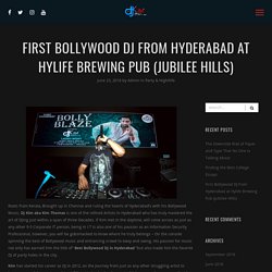 First Bollywood DJ from Hyderabad at Hylife Brewing Pub (Jubilee Hills)-DJKIM