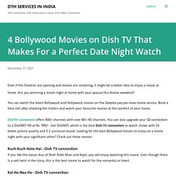 4 Bollywood Movies on Dish TV That Makes For a Perfect Date Night Watch