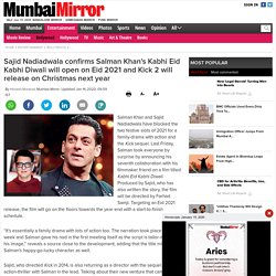 Bollywood: Sajid Nadiadwala confirms Salman Khan's Kabhi Eid Kabhi Diwali will open on Eid 2021 and Kick 2 will release on Christmas next year