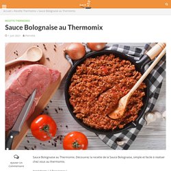 Sauce Bolognaise au Thermomix » Recette Thermomix