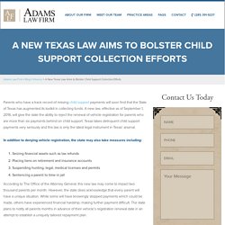 A New Texas Law Aims to Bolster Child Support Collection Efforts