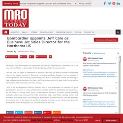 Bombardier appoints Jeff Cole as Business Jet Sales Director for the Northeast US News In Brief