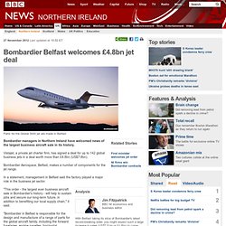 Bombardier Belfast welcomes £4.8bn jet deal
