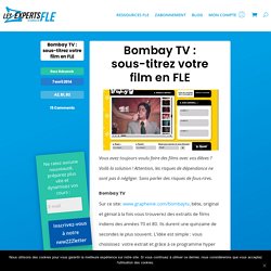 Bombay TV : sous-titrez votre film en FLE