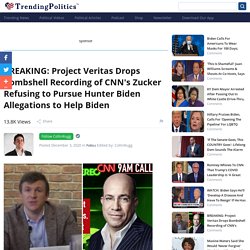 BREAKING: Project Veritas Drops Bombshell Recording of CNN's Zucker Refusing to Pursue Hunter Biden Allegations to Help Biden