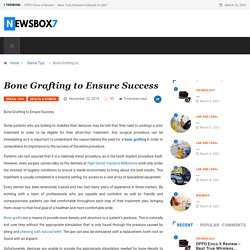 Bone Grafting to Ensure Success