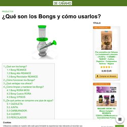 ¿Qué son los Bongs y cómo usarlos?
