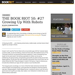 THE BOOK RIOT 50: #27 Growing Up With Robots