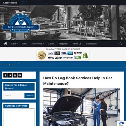 How Do Log Book Services Help In Car Maintenance?