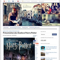 Présentation des Studios d'Harry Potter ~ Bookenfolie