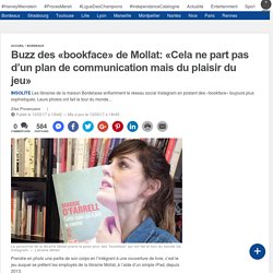 Buzz des «bookface» de Mollat: «Cela ne part pas d’un plan de communication mais du plaisir du jeu»