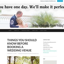 THINGS YOU SHOULD KNOW BEFORE BOOKING A WEDDING VENUE