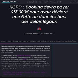 RGPD : Booking devra payer 475 000€ pour avoir déclaré une fuite de données hors des délais légaux