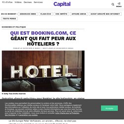 Qui est Booking.com, ce géant qui fait peur aux hôteliers ?