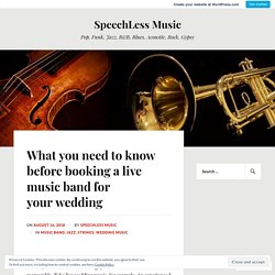 What you need to know before booking a live music band for your wedding – SpeechLess Music