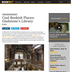 Cool Bookish Places: Gladstone's Library