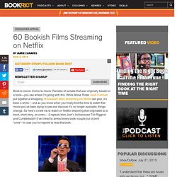 60 Bookish Films Streaming on Netflix